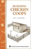 Building Chicken Coops: Storey Country Wisdom Bulletin A-224