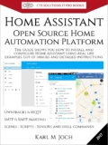 Home Assistant: Open Source Home Automation Platform for IoT (Internet of Things) & more (CTS SOLUTIONS IT-PRO E-Books Book 6)